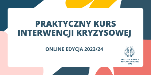 Praktyczny Kurs Interwencji Kryzysowej 24/25