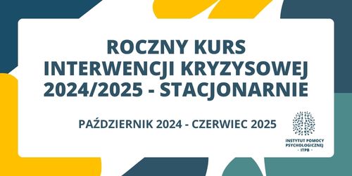 Roczny Kurs Interwencji Kryzysowej 2024/2025